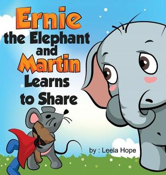 portada Ernie the Elephant and Martin Learn to Share (en Inglés)