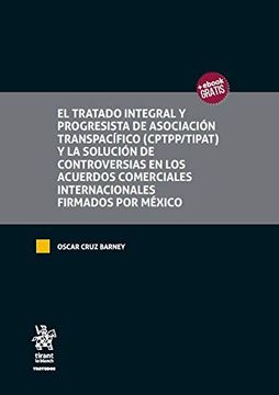 portada Tratado Integral y Progresista de Asociacion Transpacifico Cptpp-Tipat y la Solucion de Controversias en los Acuerdos Comerciales Internacionales Firmados por Mexico (in Spanish)