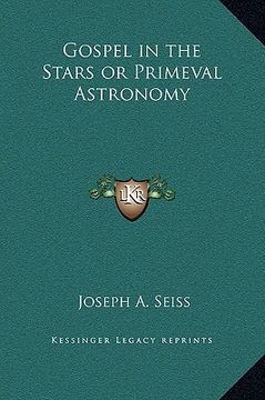portada gospel in the stars or primeval astronomy