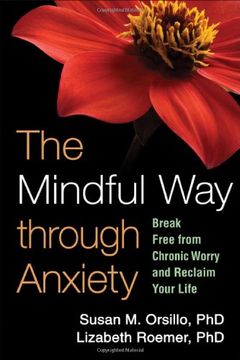 portada The Mindful way Through Anxiety: Break Free From Chronic Worry and Reclaim Your Life 
