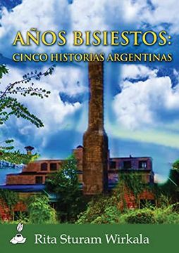 portada Anos Bisiestos: Cinco Historias Argentinas (in Spanish)
