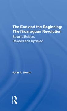 portada The end and the Beginning: The Nicaraguan Revolution, Second Edition, Revised and Updated (en Inglés)