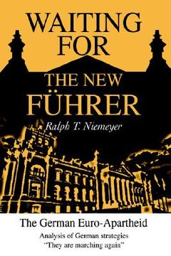 portada waiting for the new fuhrer: the german euro-apartheid (en Inglés)