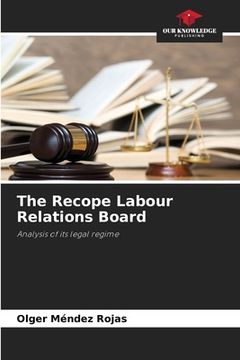 portada The Recope Labour Relations Board (en Inglés)