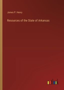 portada Resources of the State of Arkansas (en Inglés)