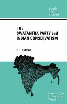 portada The Swatantra Party and Indian Conservatism (Cambridge South Asian Studies) (en Inglés)