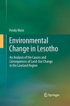 portada Environmental Change in Lesotho: An Analysis of the Causes and Consequences of Land-Use Change in the Lowland Region (in English)