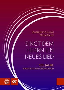 portada Singt Dem Herrn Ein Neues Lied: 500 Jahre Evangelisches Gesangbuch (1524-2024) (in German)