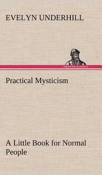 portada practical mysticism a little book for normal people (en Inglés)