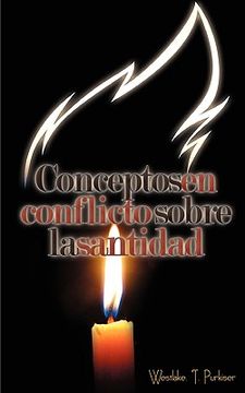 portada Conceptos en Conflicto Sobre la Santidad (Spanish: Conflicting Concepts of Holiness) (in Spanish)