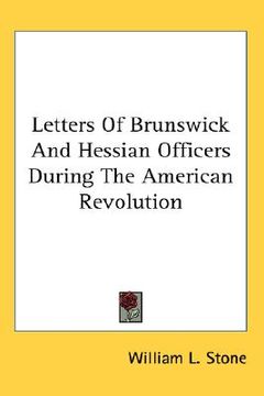 portada letters of brunswick and hessian officers during the american revolution (en Inglés)