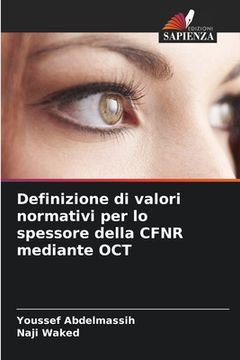 portada Definizione di valori normativi per lo spessore della CFNR mediante OCT (in Italian)