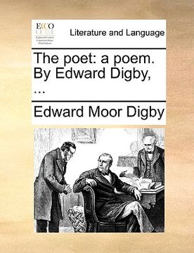 portada the poet: a poem. by edward digby, ...