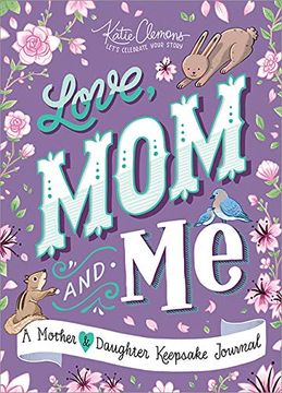 portada Love, mom and me: A Mother and Daughter Keepsake Journal 