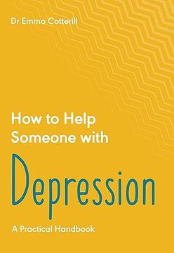 portada How to Help Someone With Depression: A Practical Toolkit (How to Help Someone With, 2) (in English)