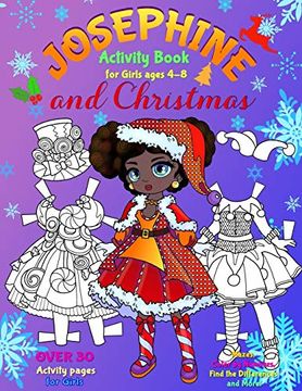 portada Josephine and Christmas: Activity Book for Girls Ages 4-8: Black and White: Paper Doll With the Dresses, Mazes, Color by Numbers, Match the Picture,. Differences, Trace, Find the Word and More! (en Inglés)
