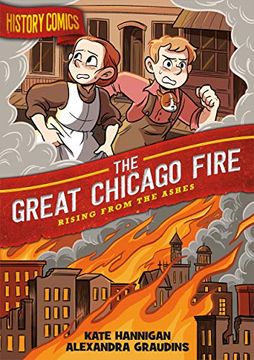 portada History Comics hc Great Chicago Fire: Rising From the Ashes (in English)