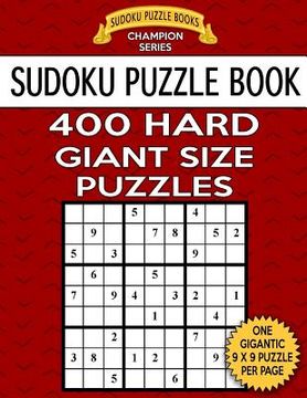 portada Sudoku Puzzle Book 400 HARD Giant Size Puzzles: One Gigantic Large Print Puzzle Per Letter Size Page (en Inglés)