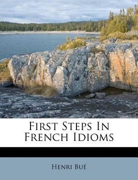 portada First Steps in French Idioms (in French)