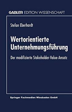 portada Wertorientierte Unternehmungsführung: Der Modifizierte Stakeholder-Value-Ansatz (en Alemán)