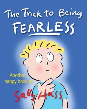 portada The Trick to Being Fearless (in English)