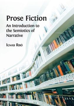 portada Prose Fiction: An Introduction to the Semiotics of Narrative (en Inglés)