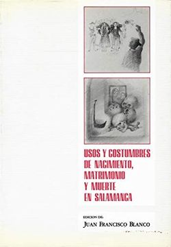 portada Usos y Costumbres de Nacimiento, Matrimonio y Muerte en Salamanca