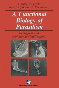 portada A Functional Biology of Parasitism: Ecological and Evolutionary Implications (in English)
