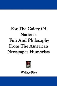portada for the gaiety of nations: fun and philosophy from the american newspaper humorists (in English)