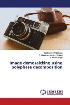 portada Image demosaicking using polyphase decomposition (en Inglés)