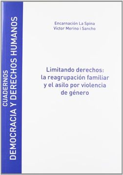 portada Limitando Derechos: La Reagrupación Familiar y el Asilo por Violencia de Género