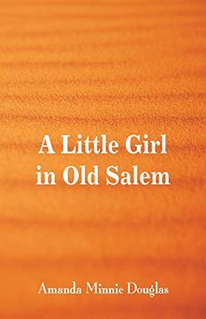 portada A Little Girl in old Salem (in English)