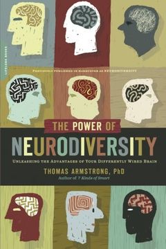 portada The Power of Neurodiversity: Unleashing the Advantages of Your Differently Wired Brain (Published in Hardcover as Neurodiversity) (en Inglés)