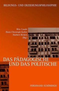portada Das Pädagogische Und Das Politische: Zu Einem Topos Der Erziehungs- Und Bildungsphilosophie (en Alemán)