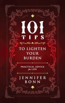 portada 101 Tips To Lighten Your Burden: Practical Advice For Life (in English)