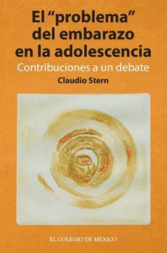 portada El "Problema" del Embarazo en la Adolescencia. Contribuciones a un Debate. (in Spanish)