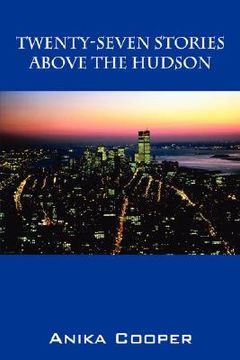 portada twenty-seven stories above the hudson (en Inglés)