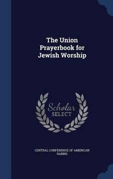 portada The Union Prayerbook for Jewish Worship