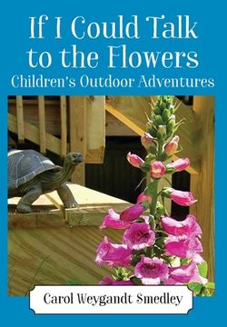 portada If I Could Talk to the Flowers: Children's Outdoor Adventures (en Inglés)
