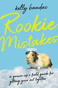portada Rookie Mistakes: A Grown-Up’S Field Guide to Getting Your act Together (en Inglés)