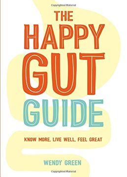 portada The Happy Gut Guide: Know More, Live Well, Feel Great