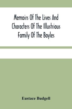 portada Memoirs Of The Lives And Characters Of The Illustrious Family Of The Boyles (en Inglés)