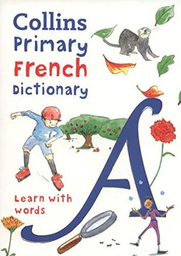 portada Collins Primary French Dictionary: Get Started, for Ages 7-11 (en Francés)