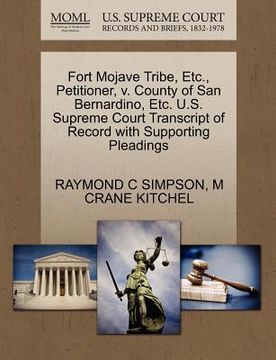 portada fort mojave tribe, etc., petitioner, v. county of san bernardino, etc. u.s. supreme court transcript of record with supporting pleadings (en Inglés)