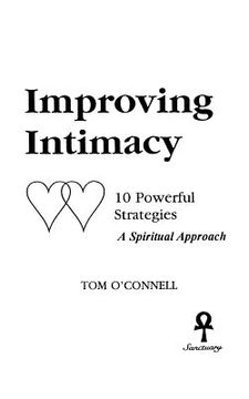 portada improving intimacy: 10 powerful strategies a spiritual approach (en Inglés)