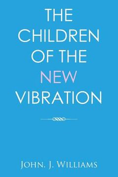 portada The Children of the New Vibration (en Inglés)