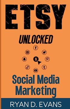 portada Etsy Unlocked: Social Media Marketing