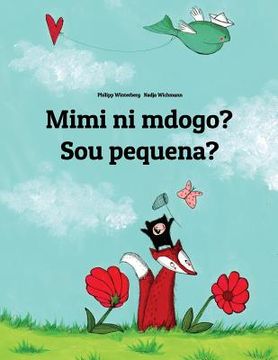 portada Mimi ni mdogo? Sou pequena?: Swahili-Brazilian Portuguese (Português do Brasil): Children's Picture Book (Bilingual Edition) (en Swahili)