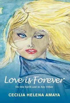 portada love is forever: on this earth and in any other (en Inglés)