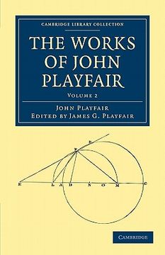 portada The Works of John Playfair 4 Volume Set: The Works of John Playfair: Volume 2 Paperback (Cambridge Library Collection - Physical Sciences) (in English)
